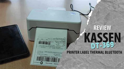 Review Printer Label Thermal Bluetooth Kassen Dt 369 Terbaru 2023 Youtube