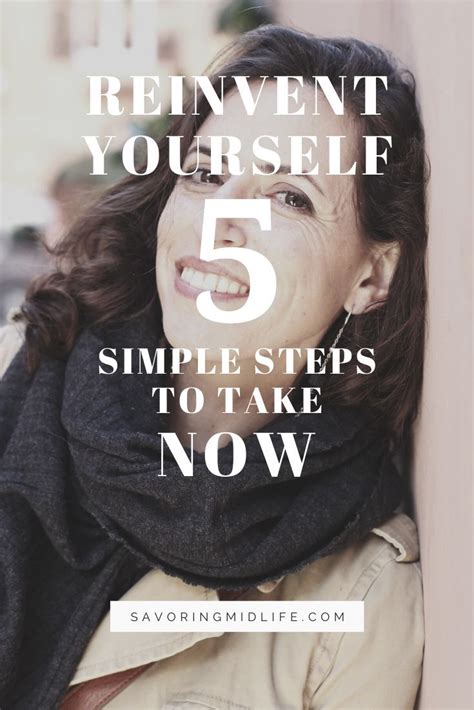 Reinvent Yourself In 5 Simple Steps Reinvent Steps Authentic Self