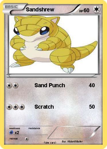Look at the top card of your deck, then return it to the top of your deck or discard it. Pokémon Sandshrew 113 113 - Sand Punch - My Pokemon Card