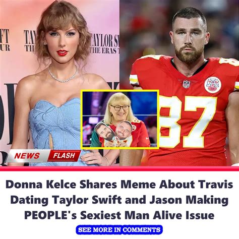 Donna Kelce Shares Meme About Travis Dating Taylor Swift And Jason