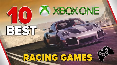 10 Best Racing Games For Xbox One Youtube