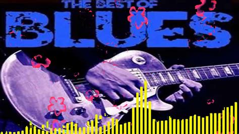 Slow Blues Music Compilation 2020 Youtube