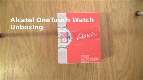 Alcatel OneTouch Watch Ecco Il Nostro Unboxing YouTube