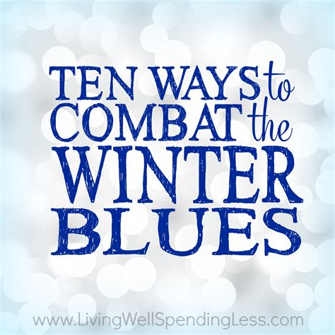 10 Ways To Combat The Winter Blues How To Beat The Winter Blues