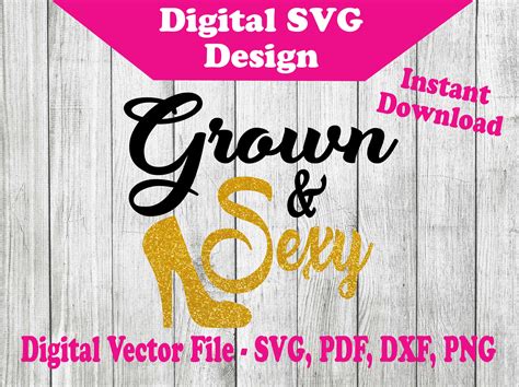 Grown And Sexy Design Svg Graphic Birthday 21st Party Svg Etsy