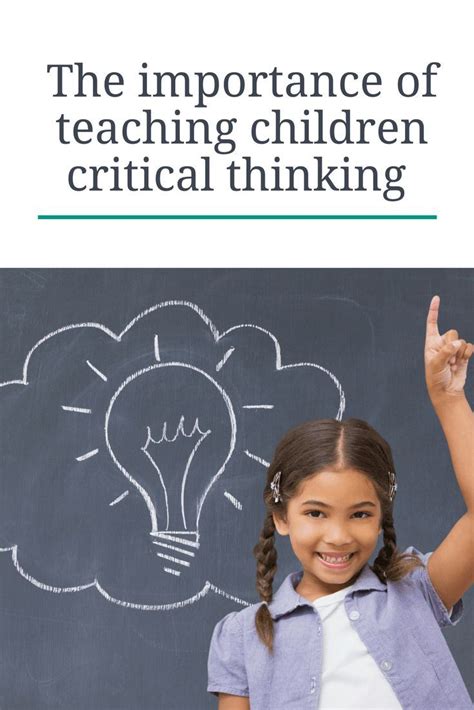 The Importance Of Teaching Critical Thinking To Children Teaching