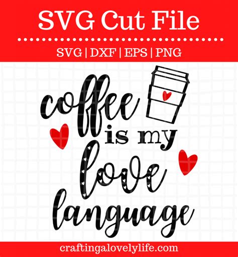 Coffee is my love language Free SVG Cut Files