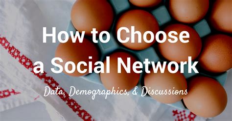 How To Choose The Best Social Network For Your Business