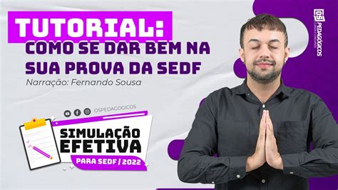 TUTORIAL COMO SE DAR BEM NA SUA PROVA DA SEDF Narração Fernando Sousa YouTube