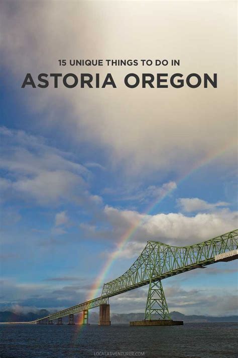 15 Unique Things To Do In Astoria Oregon Local Adventurer Portland