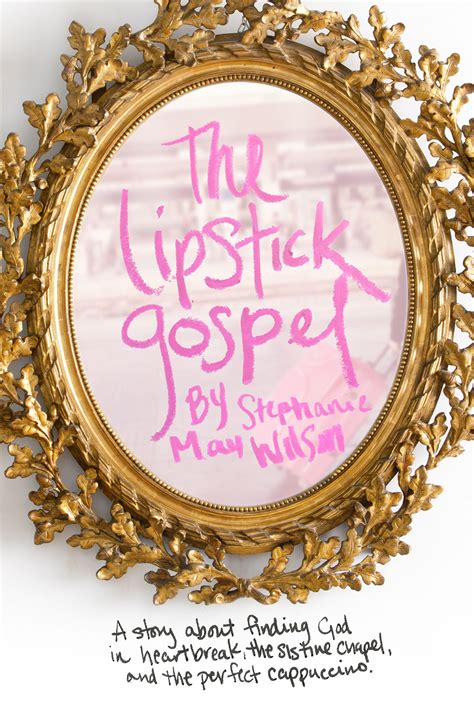 Introducing: The Lipstick Gospel, The Book - stephanie may wilson