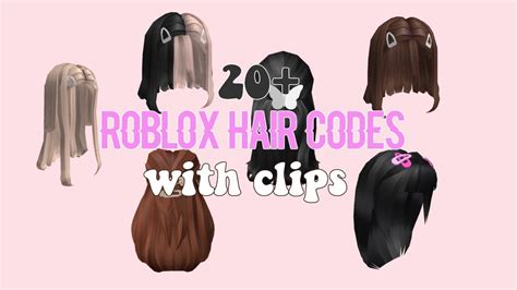 Roblox Hair Codes Roblox Hair With Hair Clips Cute And Aesthetic Youtube