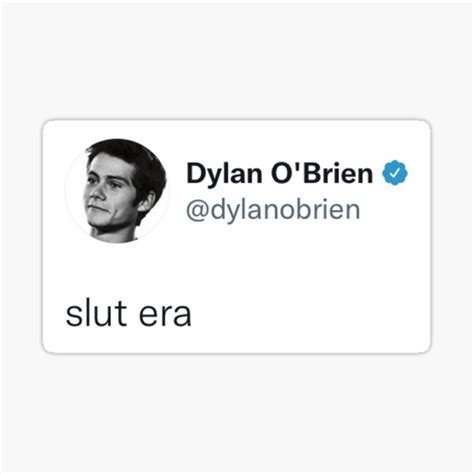 Dob Dylan Obrien Slut Era Tweet Sticker For Sale By Lydics Redbubble