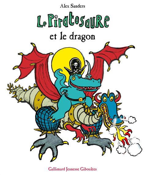 Le Piratosaure Et Le Dragon By Alex Sanders Goodreads