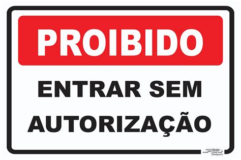 Placa Proibido Entrar Sem Autorização Afonso Adesivos