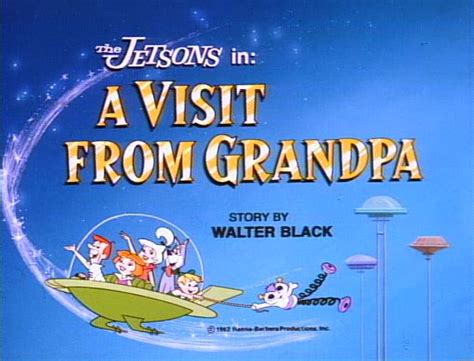 A Visit From Grandpa The Jetsons Wiki Fandom