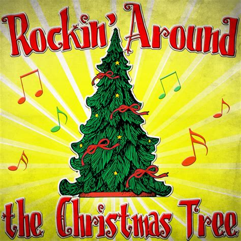 Rockin Around The Christmas Tree By Various Artists On Spotify