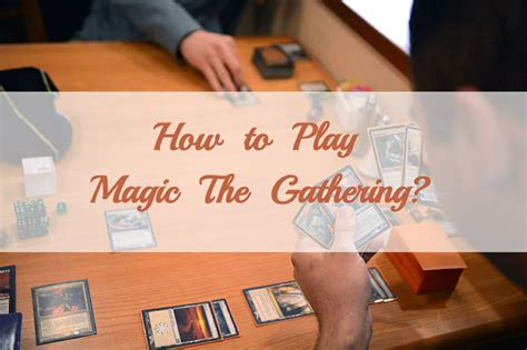 3 Steps To Find Out How To Play Magic The Gathering Mtg