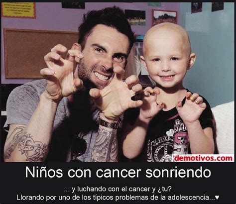 Desmotivaciones De Amor Niños Con Cancer Sonriendo Y Luchando Y Tu
