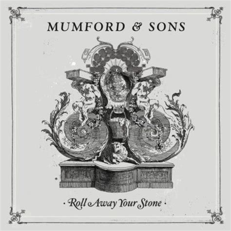Mumford And Sons Is A Yes Roll Away Your Stone Mumford Album Covers