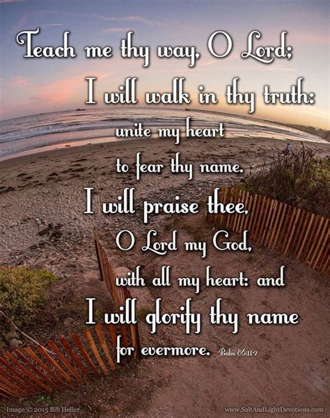 Teach Me Thy Way O Lord I Will Walk In Thy Truth Unite My Heart To