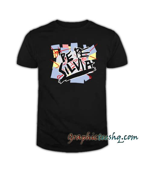 There is no pepe silvia. Pepe Silvia tee shirt for adult men and women. t feels soft