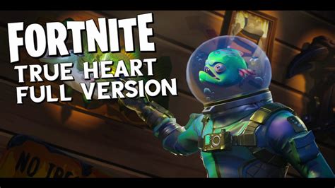 Fortnite True Heart Full Version Original Remix Youtube