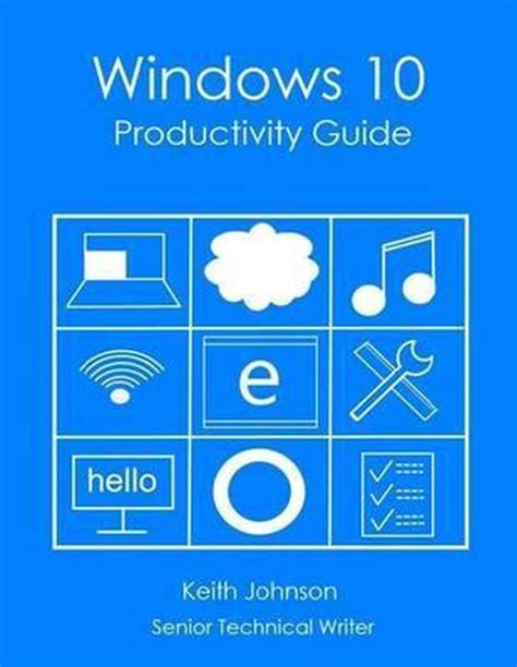 Windows 10 Productivity Guide Ebook Keith Johnson 9781329890633