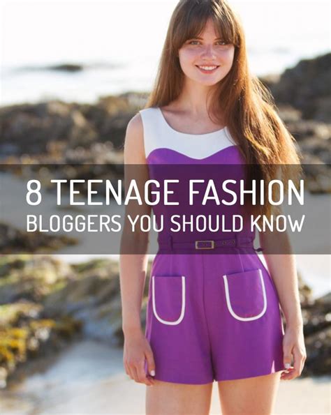 8 Teenage Fashion Bloggers You Should Know Dont Dismiss Them On