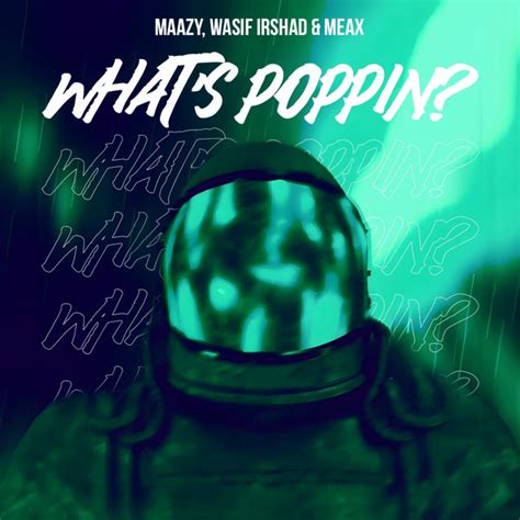What S Poppin Single By Maazy Spotify