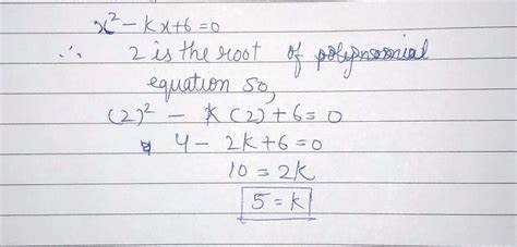 find the value of k if 2 is one of the roots of the quadratic