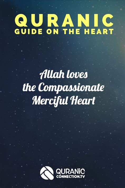 Quranic Guide To The Heart Allah Loves The Compassionate Merciful