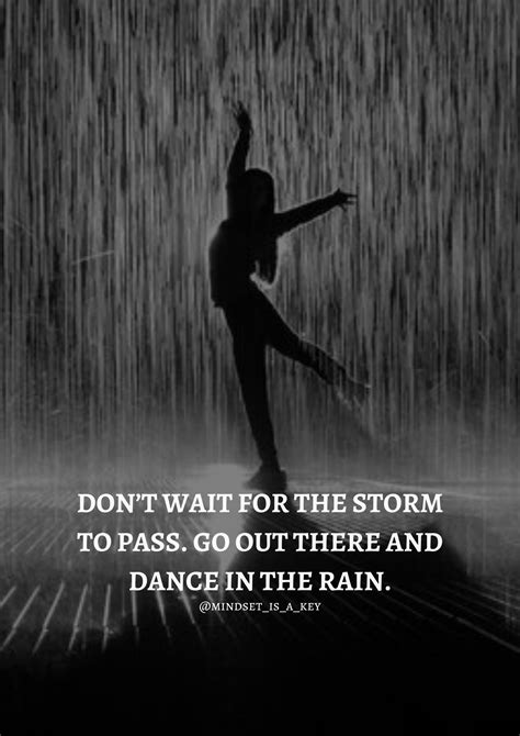 don t wait for the storm to pass go out there and dance in the rain wisdom quotes dancing