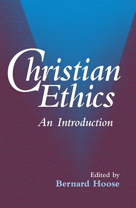 Christian Ethics An Introduction Bernard Hoose Continuum