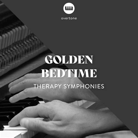 Golden Bedtime Therapy Symphonies Album By Bedtime Instrumental Piano Music Academy Spotify