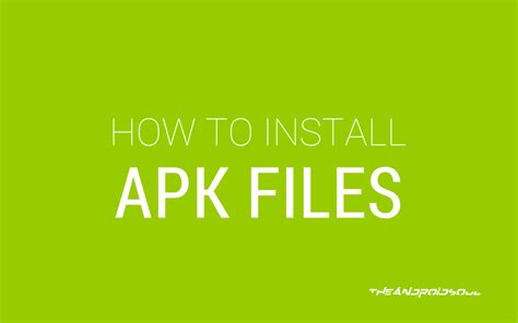 How To Install Apk Files On Android Also For Android O