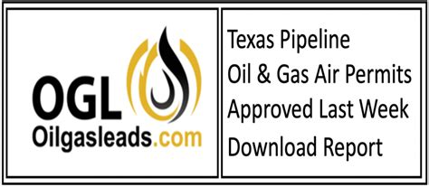 Texas Oil And Gas Pipeline And Facility Projects Oct 4 2021 Oil Gas Leads