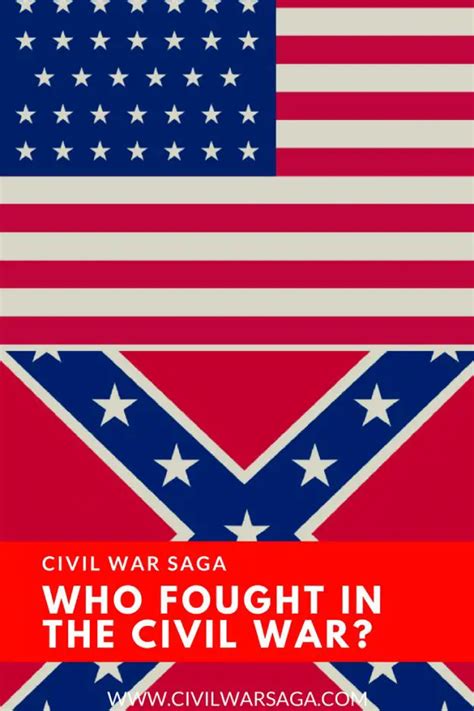 Who Fought In The Civil War Civil War Saga