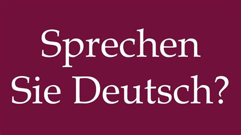 How To Pronounce Sprechen Sie Deutsch Do You Speak German
