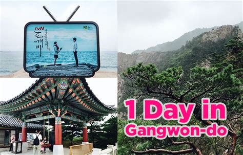 1 Day Tour In Gangwon Do The Best Recommended Itineraries