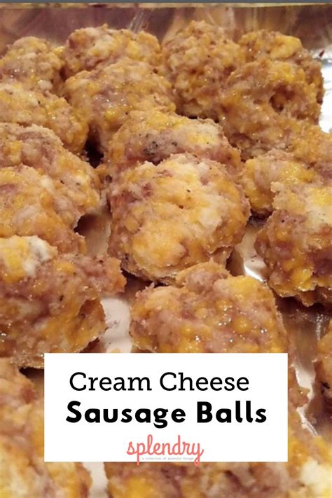 Easy And Delicious Cream Cheese Sausage Balls Are The Perfect Appetizer