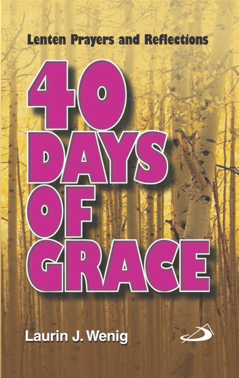 40 Days Of Grace Lenten Prayers And Reflections St Pauls Byb
