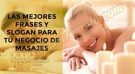 Frases Y Slogans Para Ofrecer Masajes Masajes