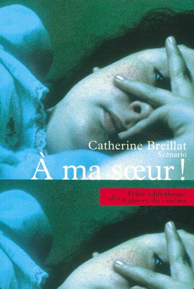 À Ma Sœur Scénario De Catherine Breillat Cahiers Du Cinéma
