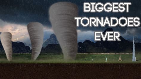 Largest Tornadoes Size Comparison Youtube