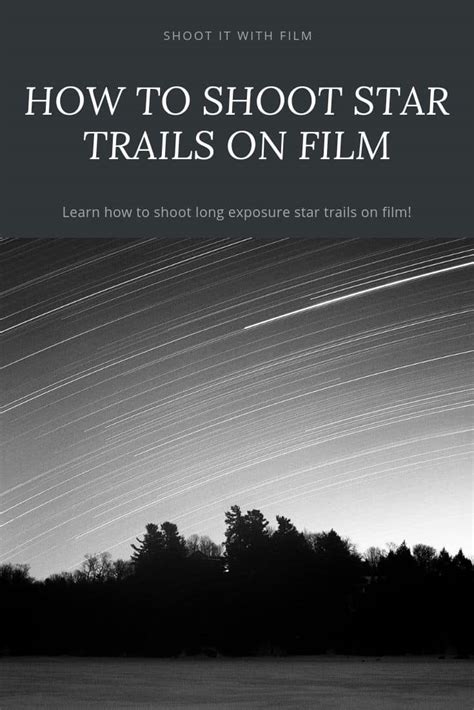 Long Exposure Film Photography How To Shoot Star Trails On Film 1