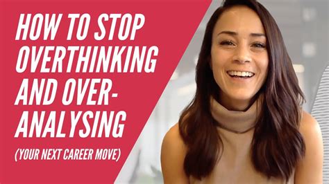 how to stop overthinking your next career move youtube