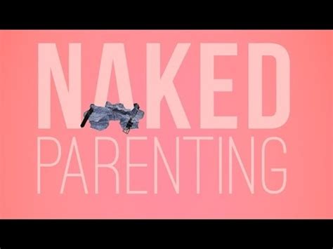 Naked Parenting Trailer YouTube