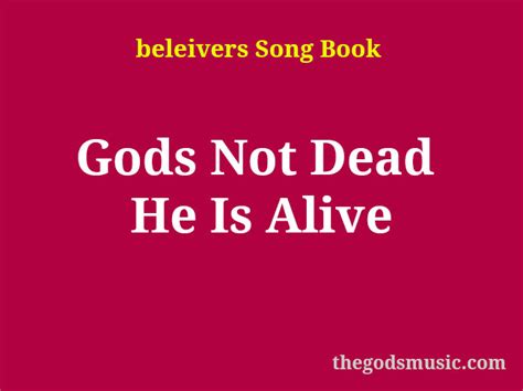 Gods Not Dead He Is Alive Christian Song Lyrics