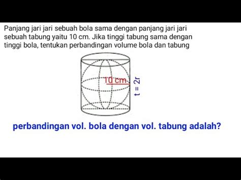 Perbandingan Volume Bola Dengan Volume Tabung R 10 Cm YouTube